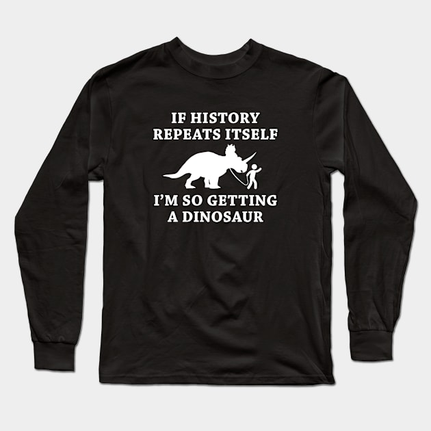 History Repeats Long Sleeve T-Shirt by VectorPlanet